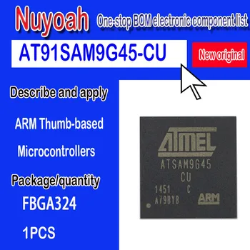 AT91SAM9G45-CU BGA324 מיקרו חדש מקורי המקום מוטבע-מעבד. מבוסס ARM מוטבע MPU